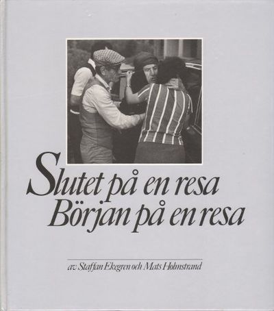 SLUTET PÅ EN RESA. BÖRJAN PÅ EN RESA.