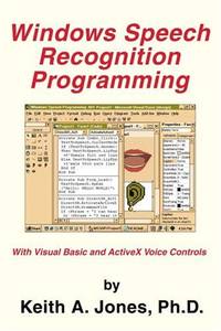 Windows Speech Recognition Programming: With Visual Basic and ActiveX Voice Controls