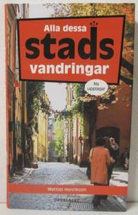 Alla dessa stadsvandringar.