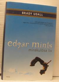 Edgar Mints mirakulösa liv.