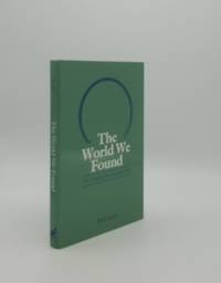 image of THE WORLD WE FOUND The Limits of Ontological Talk