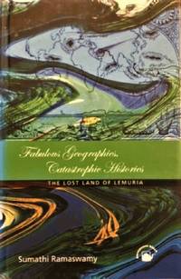 Fabulous Geographies Catastropic Histories: The lLst Land of Lemuria
