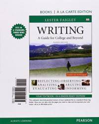 image of Writing: A Guide for College and Beyond, Books A La Carte Edition (4th Edition)