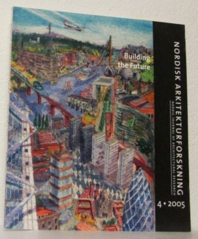 Nordisk arkitekturforskning. Volym 18, 4/2005.…