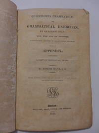 Quaestiones Grammaticae: of Grammatical Exercises, by Question only. by Joseph Dana - Paperback - 1828 - from Highland Rare Books (SKU: 1208)