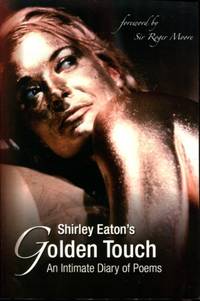 SHIRLEY EATON'S GOLDEN TOUCH - An Intimate Diary of Poems