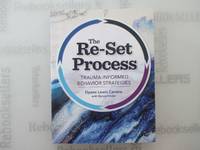 The Re-Set Process: Trauma-Informed Behavior Strategies
