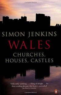 Wales: Churches, Houses, Castles
