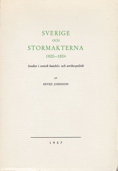 Sverige och stormakterna 1800-1804. Studier i…