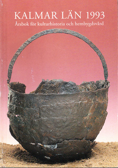 Kalmar län 1993. Årsbok för kulturhistoria och…