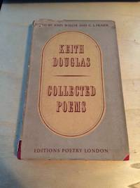 The Collected Poems of Keith Douglas by Keith Douglas, & John Waller and G. S. Fraser (eds.) - 1951