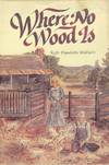 WHERE NO WOOD IS