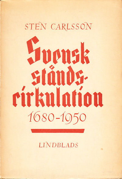 Svensk ståndscirkulation 1680-1950. Med 29…
