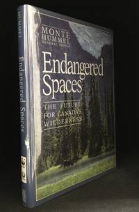 Endangered Spaces; The Future for Canada's Wilderness