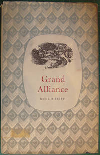 Grand Alliance: A Chapter of Industrial History de Basil H Tripp - 1951