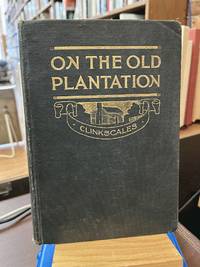 On The Old Plantation Reminiscences of his Childhood