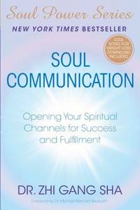 cover of Soul Communication : Opening Your Spiritual Channels for Success and Fulfillment
