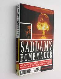 image of Saddam's Bombmaker: The Terrifying Inside Story of the Iraqi Nuclear and Biological Weapons Agenda