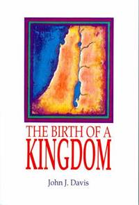 The Birth of a Kingdom : Studies in I and II Samuel and I Kings I-II