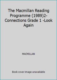 The Macmillan Reading Programme (1989)2-Connections Grade 1 -Look Again
