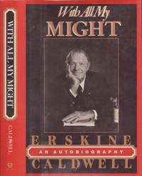 With All My Might: An Autobiography by Caldwell, Erskine - 1987