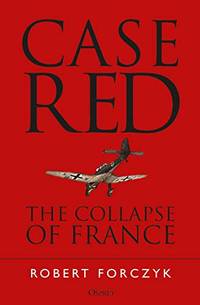 Case Red: The Collapse of France