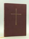 SELECTED LITURGIES FROM THE BOOK OF COMMON PRAYER and Administration of the Sacraments and Other Rites and Ceremonies of the Church / IL LIBRO DELLA PREGHIERA COMUNE e l'Amministrazione dei Sacramenti e gli altri riti e cerimonie della Chiesa