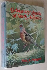 Grouse and Quails of North America by Johnsgard, Paul A - 1973