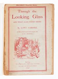 image of Through the Looking-Glass and what Alice found there.