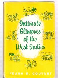 Intimate Glimpses Of The West Indies de Coutant, Frank R - 1957