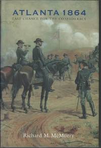 cover of Atlanta 1864: Last Chance for the Confederacy (Great Campaigns of the Civil War)