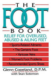 The Foot Book: Relief for Overused, Abused and Ailing Feet