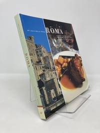 Roma: Authentic Recipes from in and Around the Eternal City (Revised)