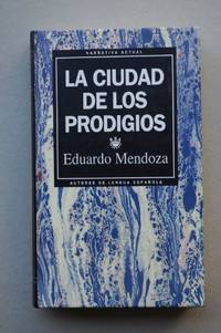 La ciudad de los prodigios de Mendoza, Eduardo