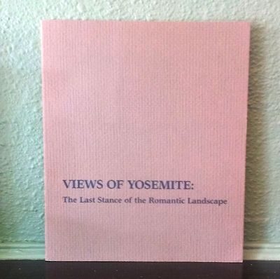 Views of Yosemite: The Last Stance of the Romantic Landscape: June 12-August 8, 1982