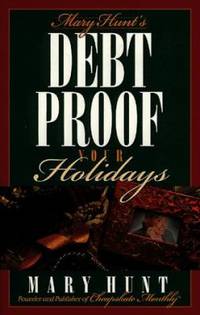 Mary Hunt's Debt-Proof Your Holidays