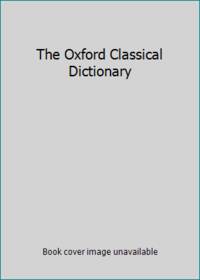 The Oxford Classical Dictionary, 2nd Edition