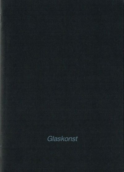 Glaskonst. [=Omslagstitel.] Jonas Torstensson.…