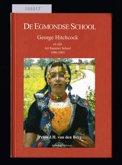 De Egmondse School. George Hitchcock en zijn Art…