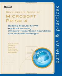Developer?s Guide to Microsoft Prism 4 &acirc; Building Modular MVVM Applications...