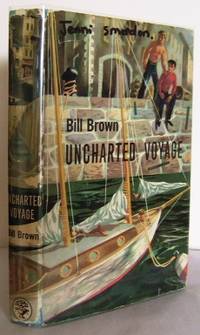 Uncharted Voyage by BROWN, Bill - 1956