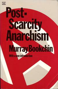 Post-scarcity Anarchism by Bookchin, Murray - 1990