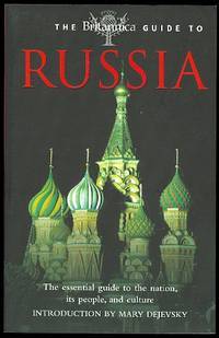 image of THE BRITANNICA GUIDE TO RUSSIA. THE ESSENTIAL GUIDE TO THE NATION, ITS PEOPLE, AND CULTURE.
