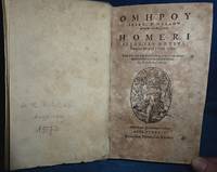 ILIAS, SEU POTIUS, OMNIA EIUS QUAE EXTANT OPERA (preceded by title in Greek, ????? ?????, ? ????? ?pa?ta t? s???e?a). Studio & cura Ob. Giphanii I.C. quam emendatissime edita, cum eiusdem scholijs & indicibus novis.