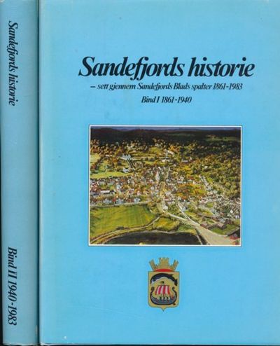 Sandefjords historie. -sett gjennem Sandefjord…