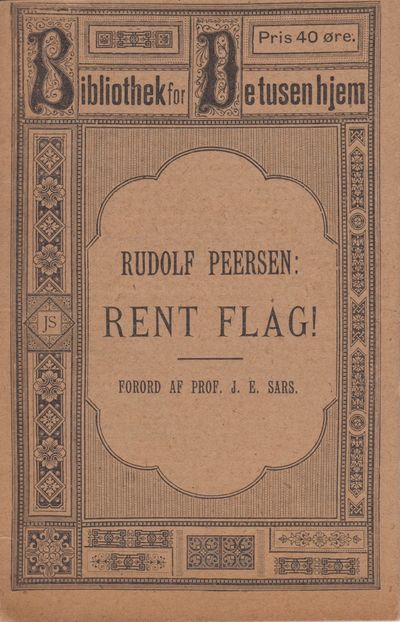 Rent flag! Med forord af prof. J. E. Sars.