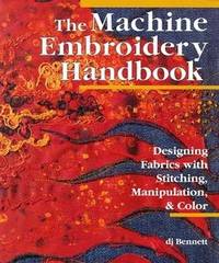 The Machine Embroidery Handbook: Designing Fabrics