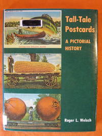 Tall-tale postcards: A Pictorial History by Welsch, Roger L - 1976