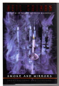 SMOKE & MIRRORS: Short Fictions and Illusions.