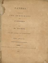 Papers Relative to the Agreement made by Government with Mr. Palmer, for the Reform and...